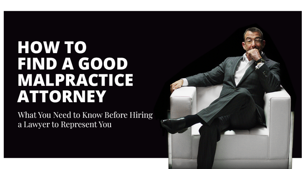 how to find a good malpractice attorney